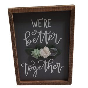 Insert Sign - We're Better Together with Felt Accents